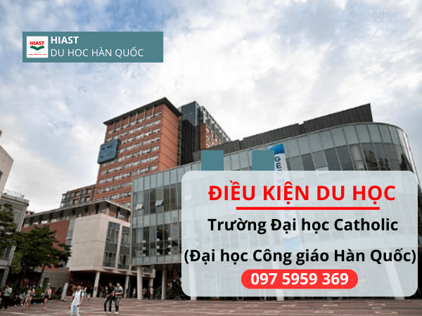 điều kiện ĐẠI HỌC CATHOLIC