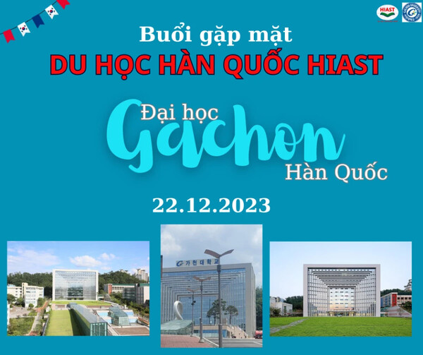 Du học Hiast Gặp gỡ Trường Đại học Gachon ngày 22.12.2023