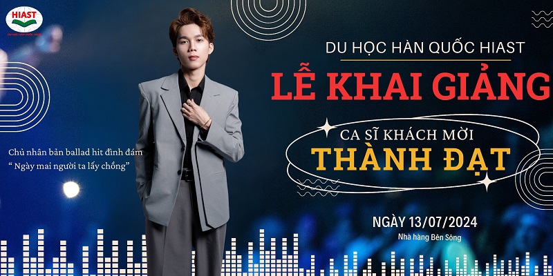 Khai giảng Du học Hiast có sự tham gia của ca sĩ Thành Đạt  