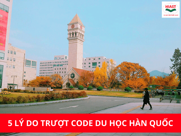 Trượt Code Du Học Hàn Có Xin Lại Được Không