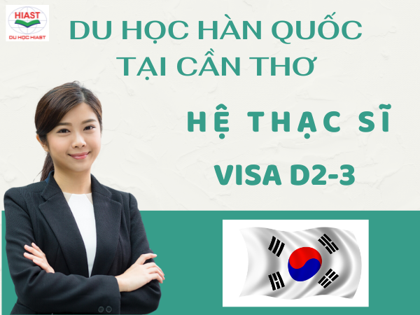 Du Học Hàn Quốc Tại Cần Thơ Hệ Thạc Sĩ