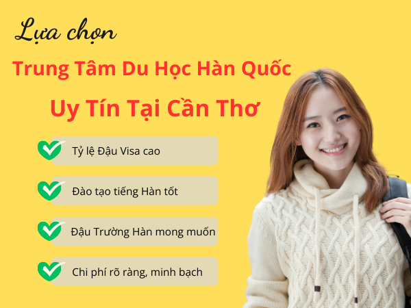 TRUNG TÂM DU HỌC HÀN QUỐC CẦN THƠ UY TÍN