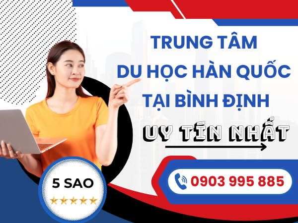 Trung Tâm Du Học Hàn Quốc Tại Bình Định