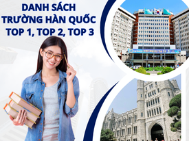 [Cập Nhật 2024] Danh sách Trường Đại học Hàn Quốc thuộc top 1,2,3