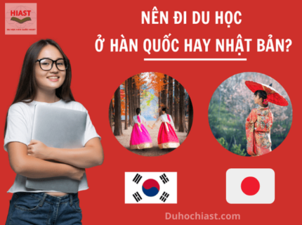 Nên Đi Du Học Ở Hàn Quốc Hay Nhật Bản 2025? 